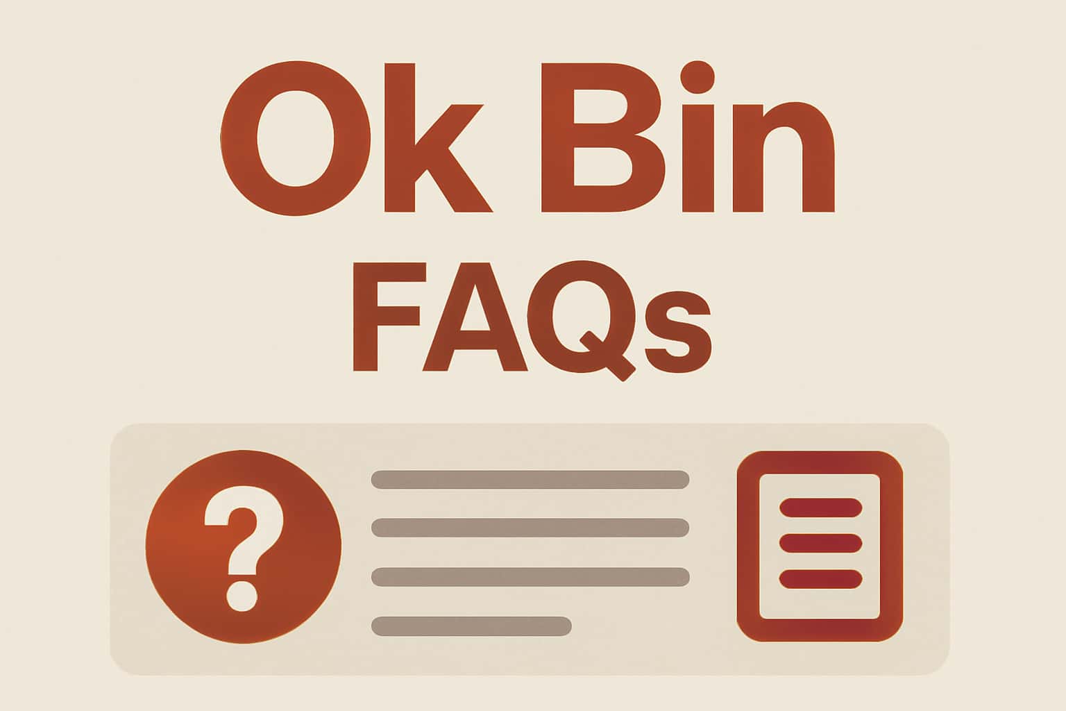 An informational layout highlighting features of Ok Bin FAQs.