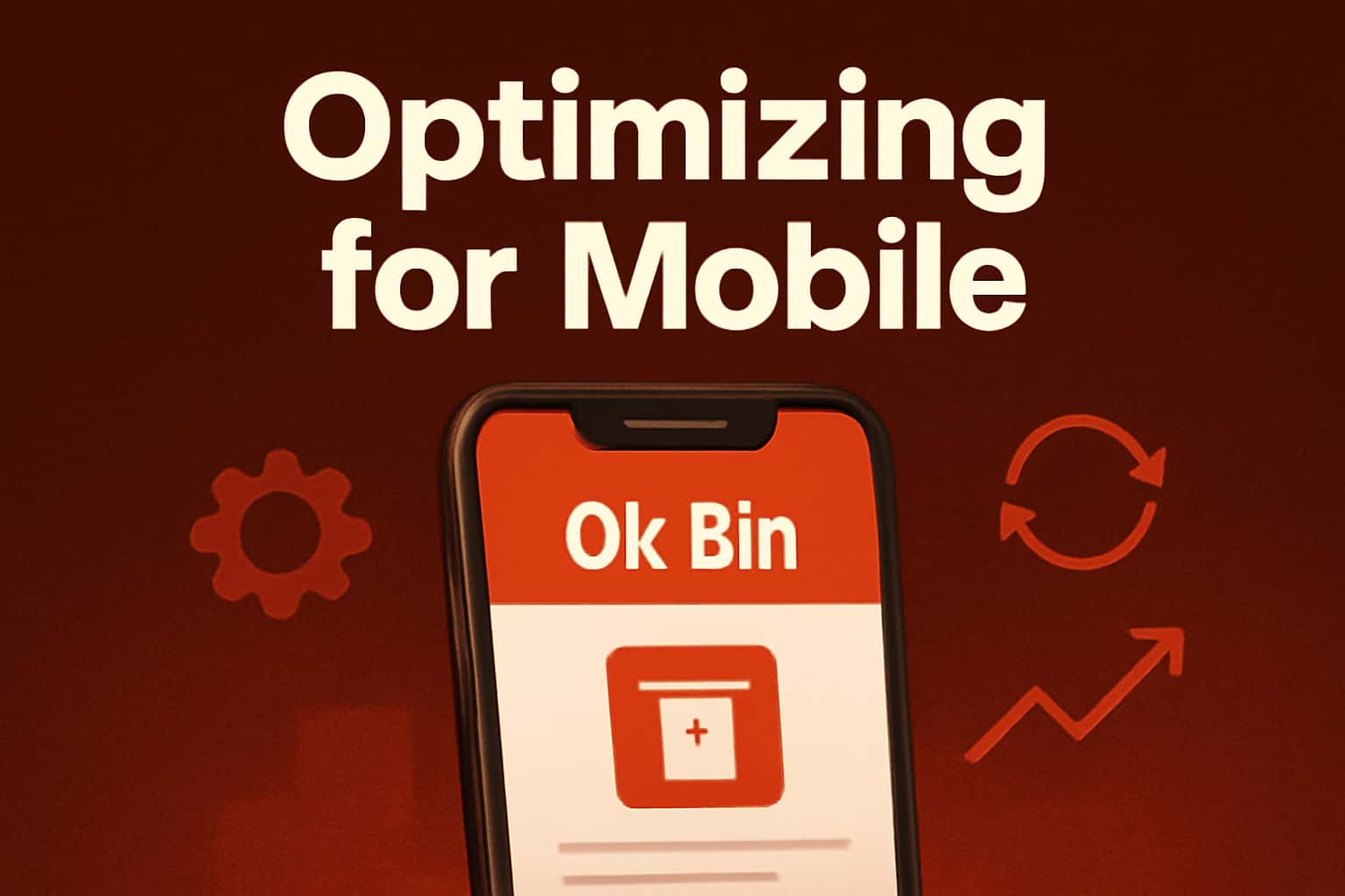 An informational graphic depicting Optimizing Ok Bin for Mobile with a focus on device compatibility and support.